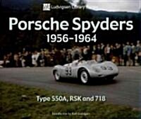 Porsche Spyders 1956-1964: Type 550a, Rsk and 718 (Paperback)