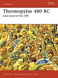 Thermopylae 480 BC : Last stand of the 300 (Paperback)