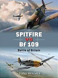 Spitfire vs Bf 109 : Battle of Britain (Paperback)