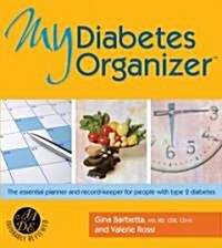 My Diabetes Organizer: The Essential Planner and Record-Keeper to Manage Your Type 2 Diabetes (Spiral)