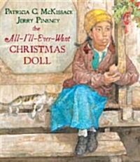 The All-Ill-Ever-Want Christmas Doll (Hardcover)