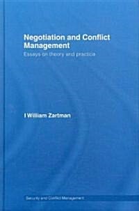 Negotiation and Conflict Management : Essays on Theory and Practice (Hardcover)