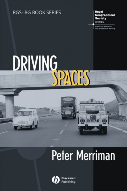 Driving Spaces : A Cultural-Historical Geography of Englands M1 Motorway (Paperback)