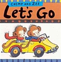 Chimp and Zee Lets Go (Board Book)