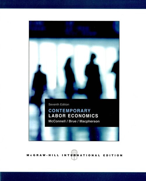 Contemporary Labor Economics (7th, Paperback)