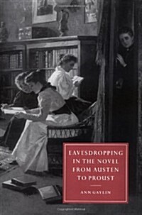 Eavesdropping in the Novel from Austen to Proust (Hardcover)