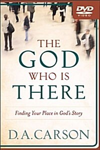 The God Who Is There: Finding Your Place in Gods Story (DVD-Video)