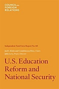 U.S. Education Reform and National Security: Independent Task Force Report (Paperback, New)