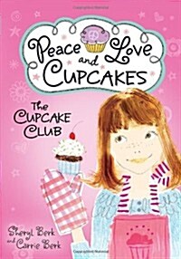 Cupcake Club Peace Love & Cupcakes (Paperback)