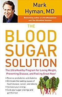 The Blood Sugar Solution: The Ultrahealthy Program for Losing Weight, Preventing Disease, and Feeling Great Now! (Audio CD)