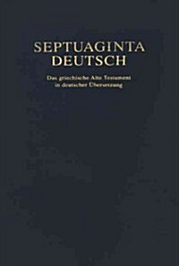 Septuaginta Deutsch (Hardcover): Das Grieschische Alte Testament in Deutscher ?ersetzung (Hardcover)
