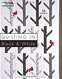 Quilting in Black & White (Paperback)