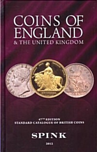Coins of England and the United Kingdom: Standard Catalogue of British Coins (47th, Hardcover)