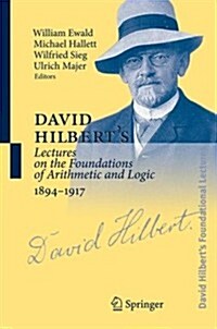 David Hilberts Lectures on the Foundations of Arithmetic and Logic 1894-1917 (Hardcover, 1. Aufl. 2022)