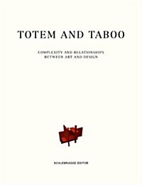 Totem and Taboo: Complexity and Relationships Between Art and Design (Paperback)
