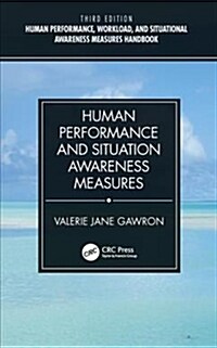 Human Performance and Situation Awareness Measures (Hardcover, 3 ed)
