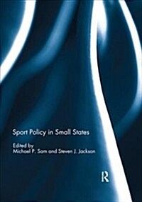 Sport Policy in Small States (Paperback, 1)