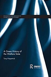 A Green History of the Welfare State (Paperback, 1)