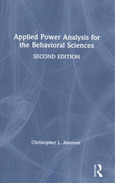 Applied Power Analysis for the Behavioral Sciences : 2nd Edition (Hardcover, 2 ed)