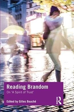 Reading Brandom : On A Spirit of Trust (Paperback)