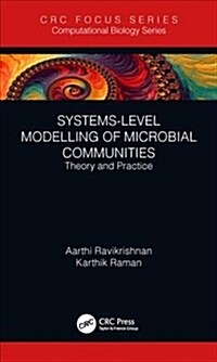 Systems-Level Modelling of Microbial Communities : Theory and Practice (Hardcover)