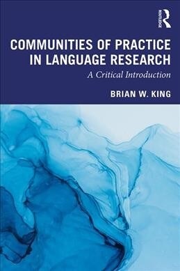 Communities of Practice in Language Research : A Critical Introduction (Paperback)