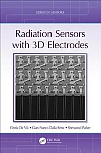 Radiation Sensors with 3D Electrodes (Hardcover)