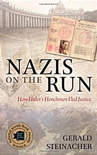 Nazis on the Run : How Hitlers Henchmen Fled Justice (Paperback)