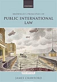 Brownlies Principles of Public International Law (Paperback)