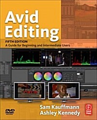 Avid Editing : A Guide for Beginning and Intermediate Users (Paperback, 5 Rev ed)