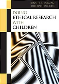 Doing Ethical Research with Children (Paperback)