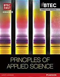 BTEC First in Applied Science: Principles of Applied Science Student Book (Paperback, New ed)