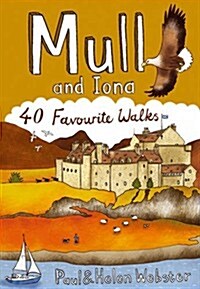 Mull and Iona : 40 Favourite Walks (Paperback)