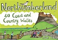 Northumberland : 40 Coast and Country Walks (Paperback)