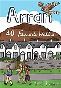 Arran : 40 Favourite Walks (Paperback)