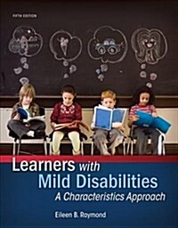 Learners with Mild Disabilities: A Characteristics Approach, Loose-Leaf Version (Loose Leaf, 5)