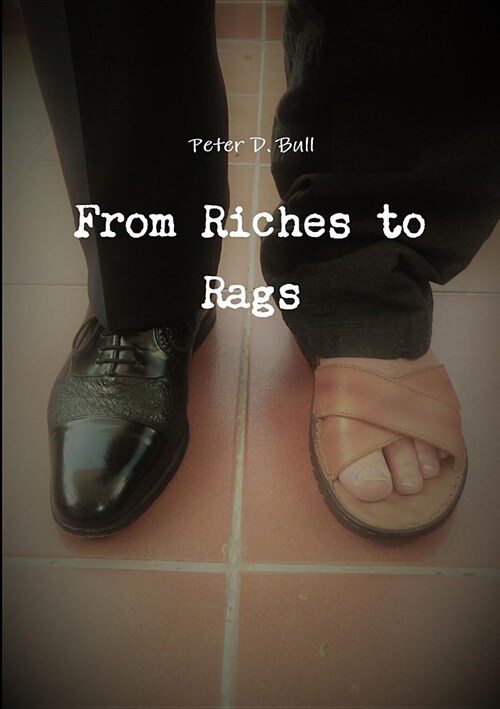 From Riches to Rags (Paperback)