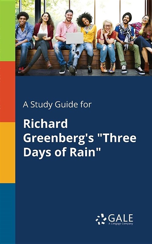 A Study Guide for Richard Greenbergs Three Days of Rain (Paperback)