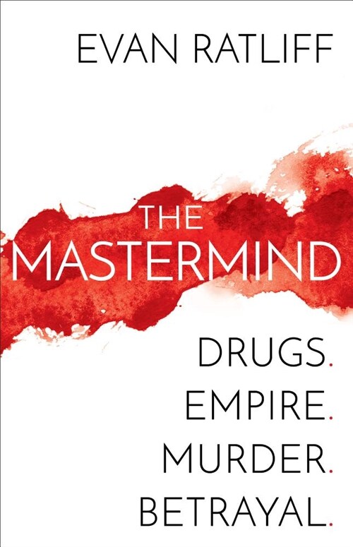 The MasterMind: Drugs. Empire. Murder. Betrayal. (Hardcover)