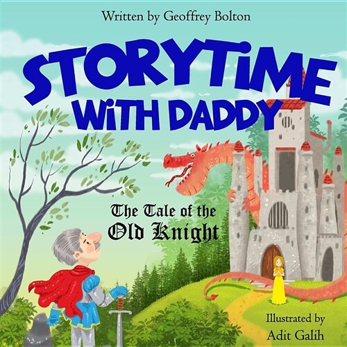 Storytime with Daddy: The Tale of the Old Knight (Paperback)