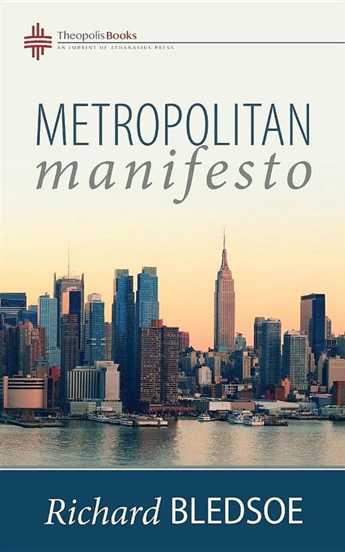 Metropolitan Manifesto: On Being the Counselor to the King in a Pluralistic Empire (Paperback)