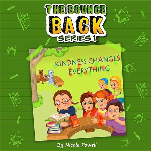 Kindness Changes Everything: The Bounce Back Series 1 (Paperback)