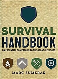 Survival Handbook: An Essential Companion to the Great Outdoors (Hardcover)