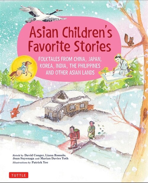 Asian Childrens Favorite Stories: Folktales from China, Japan, Korea, India, the Philippines and Other Asian Lands (Hardcover)