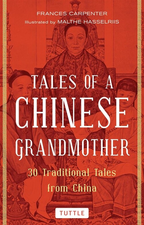 Tales of a Chinese Grandmother: 30 Traditional Tales from China (Paperback)