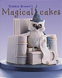 Debbie Browns Magical Cakes (Hardcover)