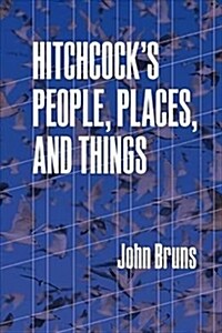 Hitchcocks People, Places, and Things (Paperback)
