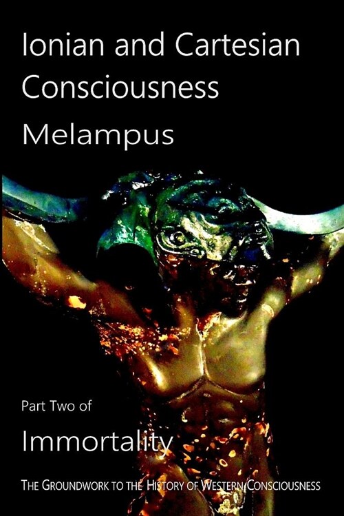 Ionian and Cartesian Consciousness (Paperback)