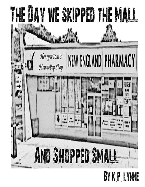 The Day We Skipped the Mall and Shopped Small (Paperback)