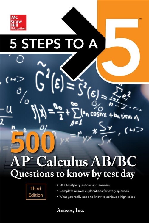 5 Steps to a 5: 500 AP Calculus Ab/BC Questions to Know by Test Day, Third Edition (Paperback, 3)
